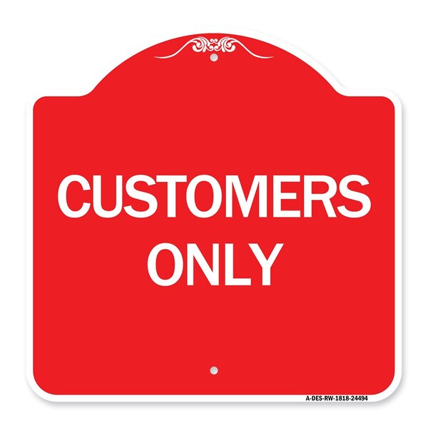 Signmission Designer Series Sign-Customers Only, Red & White Aluminum Sign, 18" x 18", RW-1818-24494 A-DES-RW-1818-24494 - main